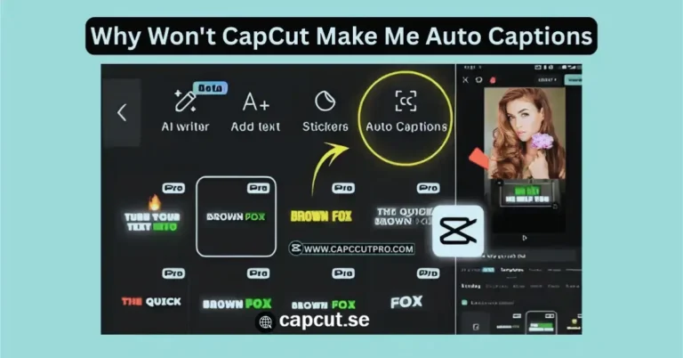 Why Won’t CapCut Make Me Auto Captions