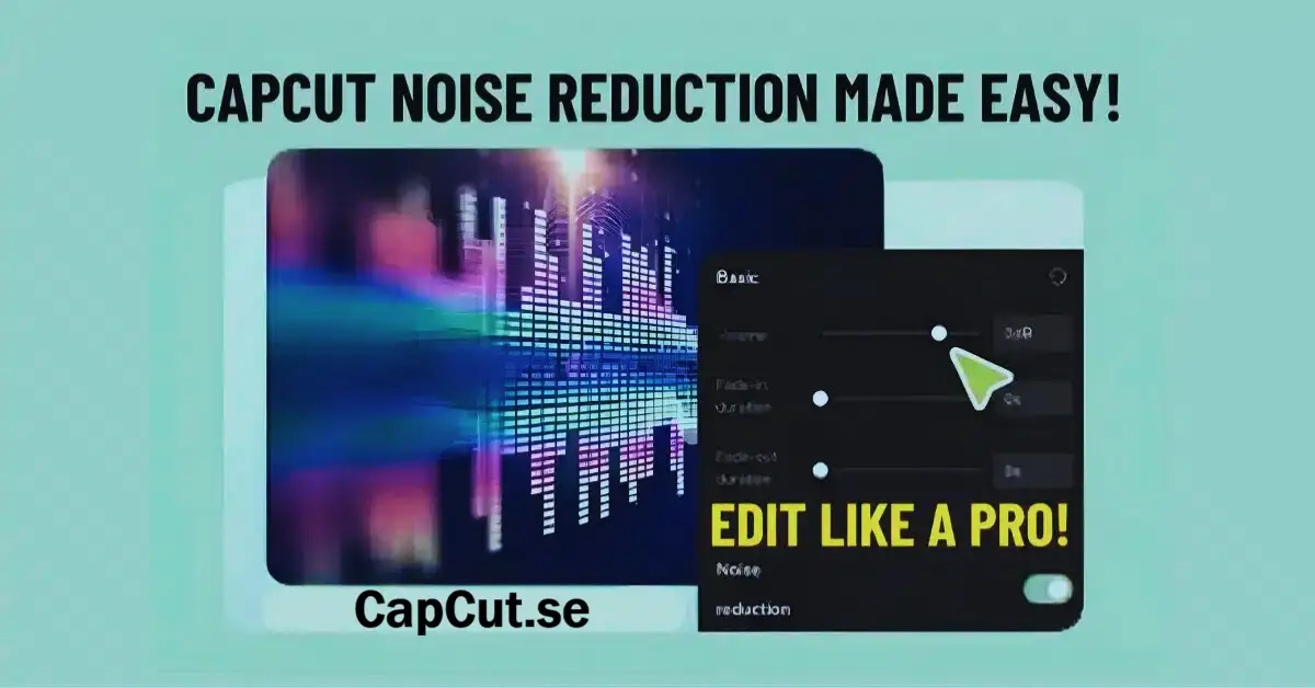 How to Enable Noise Reduction on CapCut Pro APK