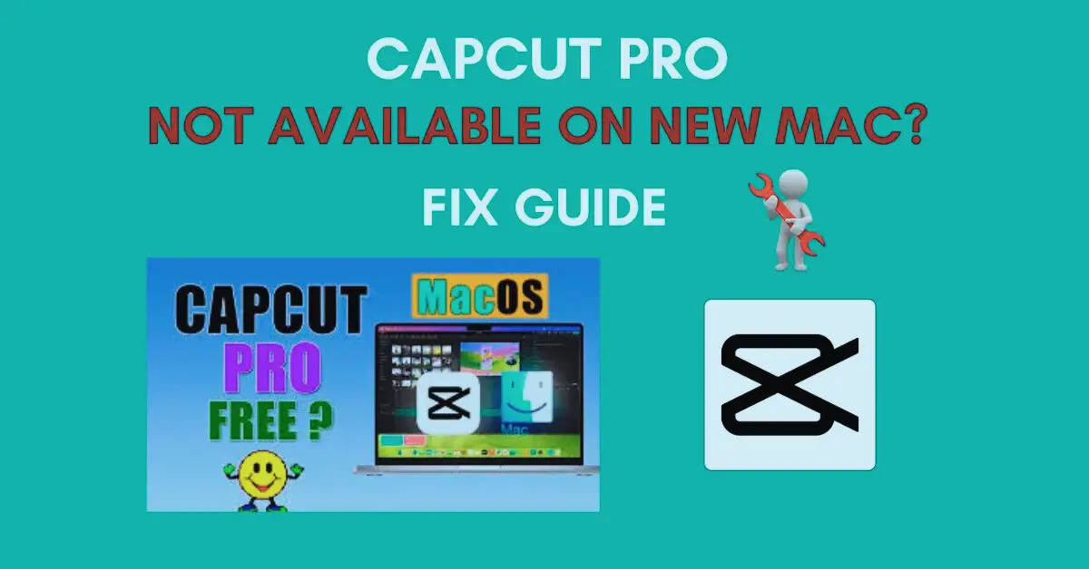 CapCut Pro Not Available On New Mac