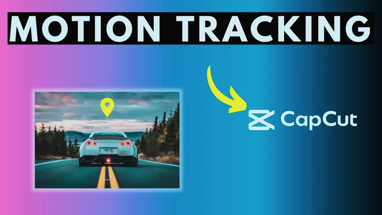 Motion Tracking in CapCut Pro
