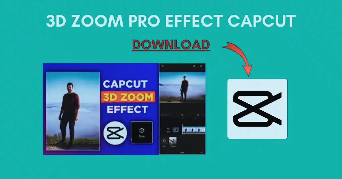 3D Zoom Pro Effect CapCut Download