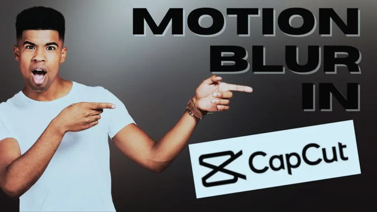 Motion Blur in CapCut